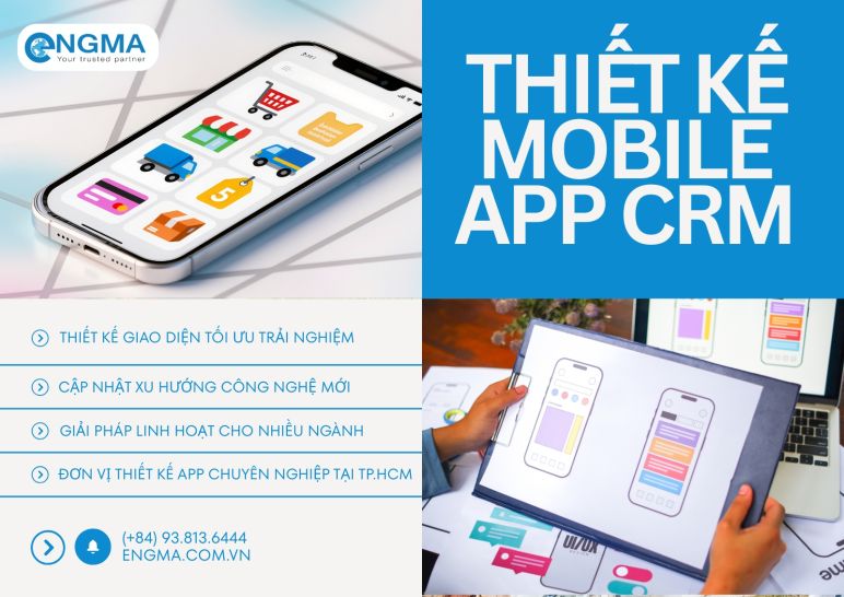 Thiết kế mobile app CRM – Giải pháp quản trị khách hàng thông minh cho doanh nghiệp hiện đại