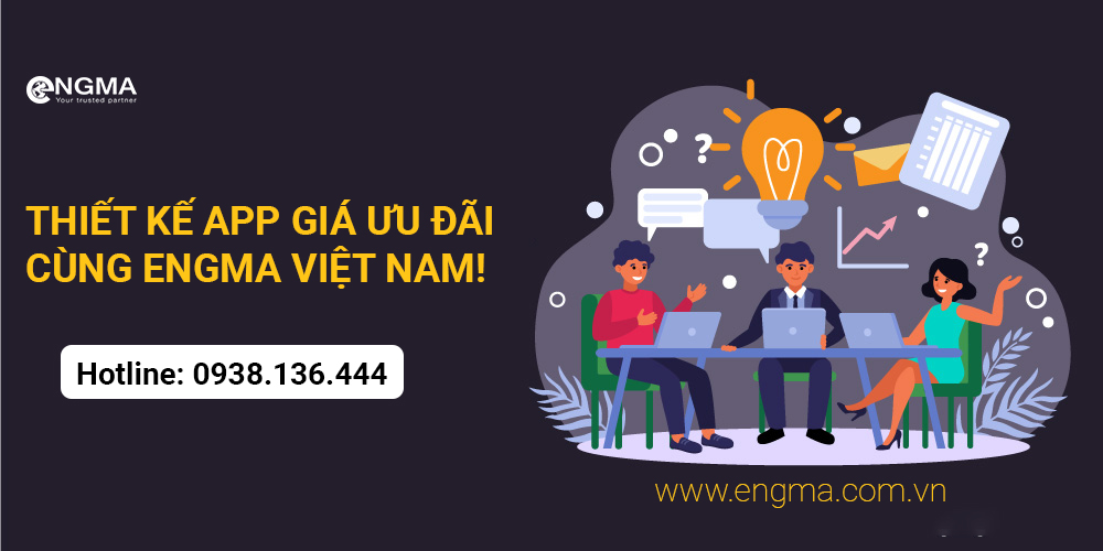 Thiết Kế App Giá Ưu Đãi Cùng Engma Việt Nam?